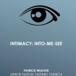 INTIMACY: INTO-ME-SEE